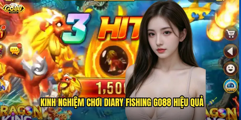 Kinh nghiệm chơi Diary Fishing Go88 hiệu quả