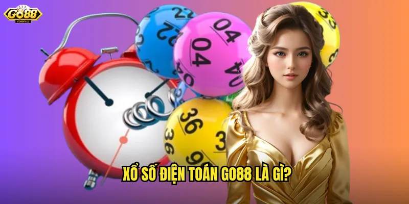 Xổ Số Điện Toán Go88 Là Gì?