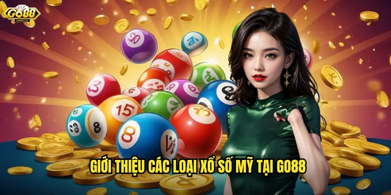Giới Thiệu Các Loại Xổ Số Mỹ Tại Go88