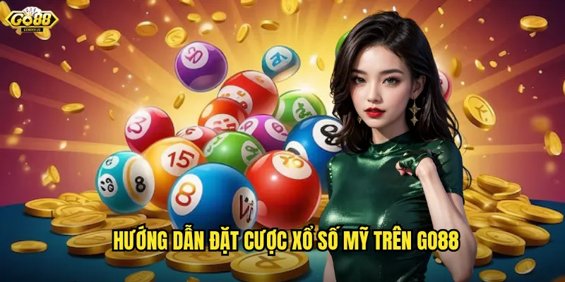 Hướng Dẫn Đặt Cược Xổ Số Mỹ Trên Go88