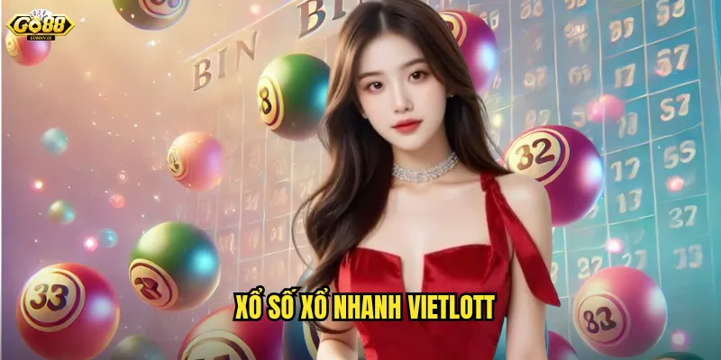 xổ số xổ nhanh Vietlott
