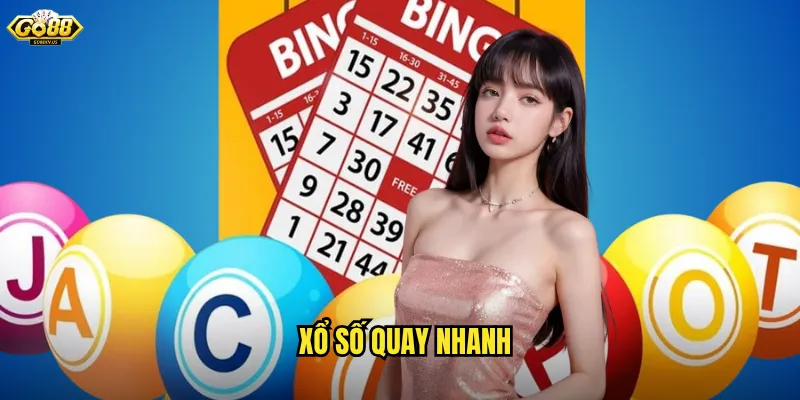 xổ số quay nhanh