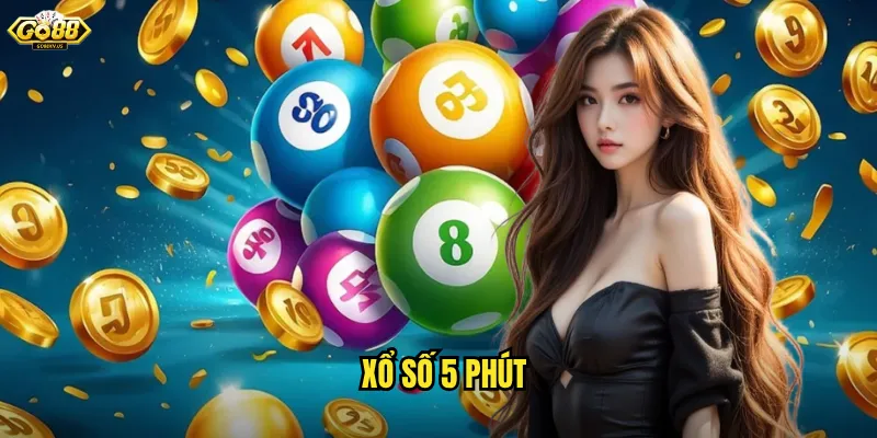 Xổ Số 5 Phút Go88 - Trúng Thưởng Nhanh Chóng Mỗi 300 Giây 4 xổ số 5 phút